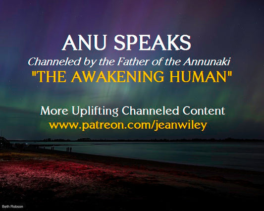 Anu Speaks: The Awakening Human