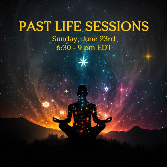 REGISTER:  Past Life Sessions Sunday, June 23rd