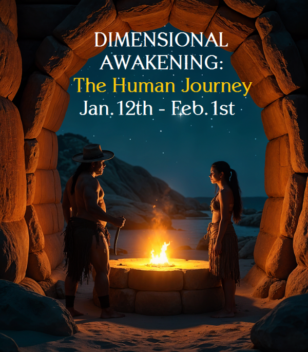 Dimensional Awakening Weekly Sessions January 12th through February 1st